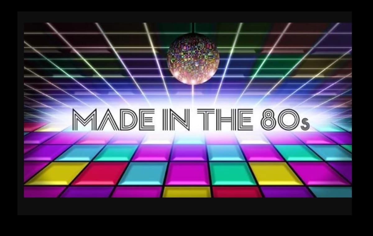 Made in the 80's