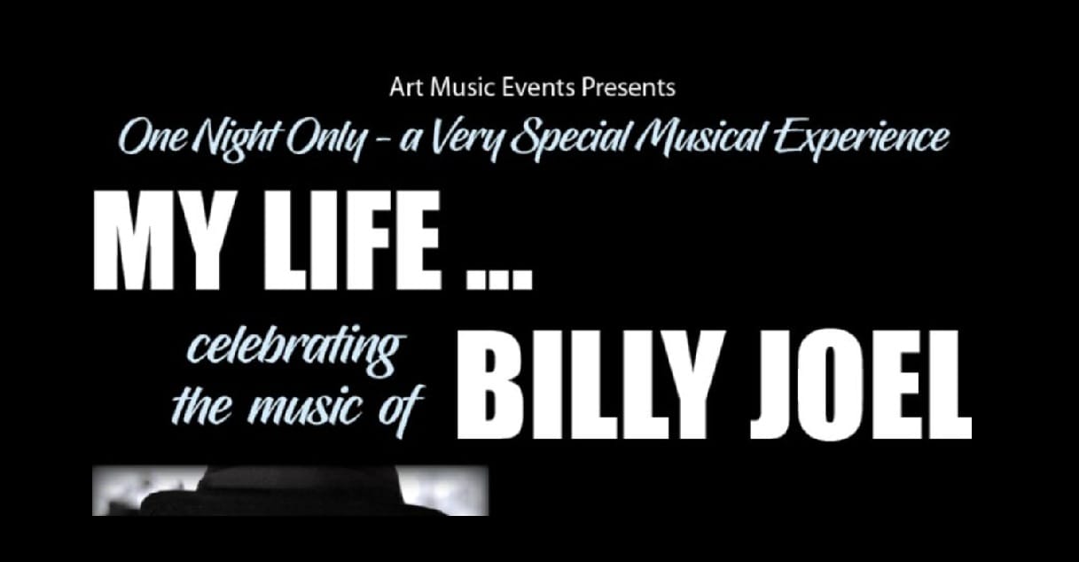 MY LIFE - Celebrating the Music of Billy Joel